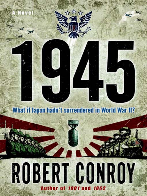 Title details for 1945 by Robert Conroy - Available